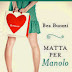 Anteprima 10 giugno: "Matta per Manolo" di Bea Buozzi