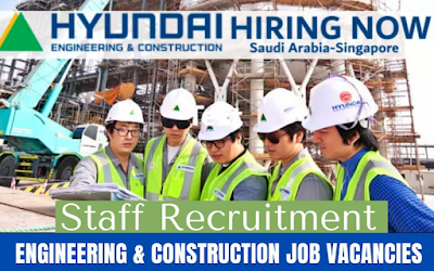 Hyundai Engineering Job Vacancies In KSA & Singapore