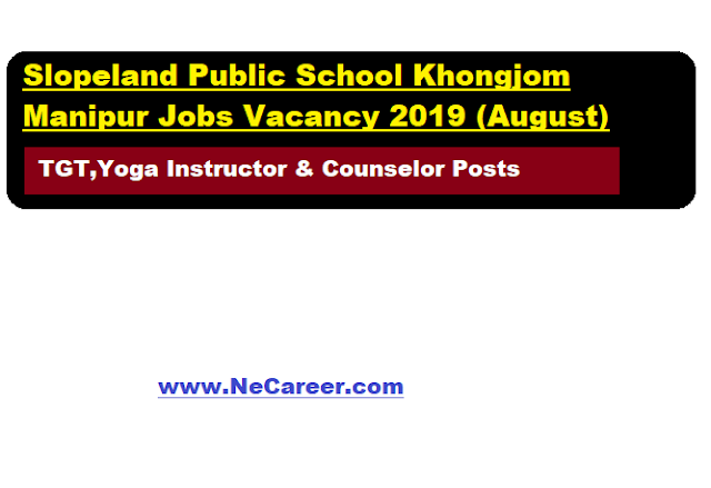 Slopeland Public School Khongjom Manipur Jobs Vacancy 2019 (August)