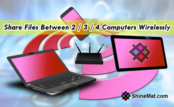How to share files between two or more laptops using wireless network