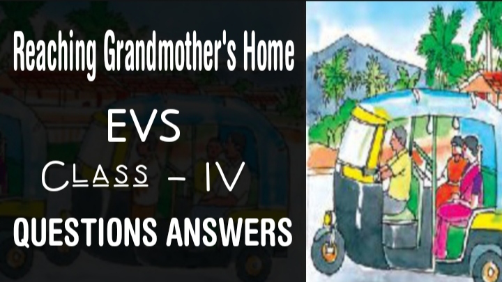 Reaching Grandmother's Home Class 4 EVS chapter 8 Questions Answers