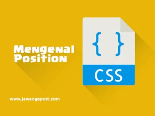 Tutorial Dasar CSS Pengenalan Position Pada CSS