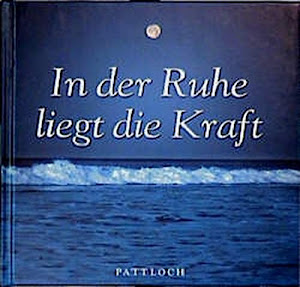 In der Ruhe liegt die Kraft