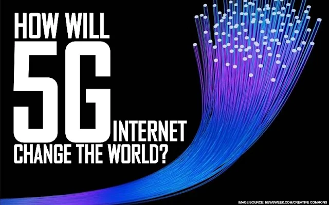 B&E | How will 5G Internet Change the World?