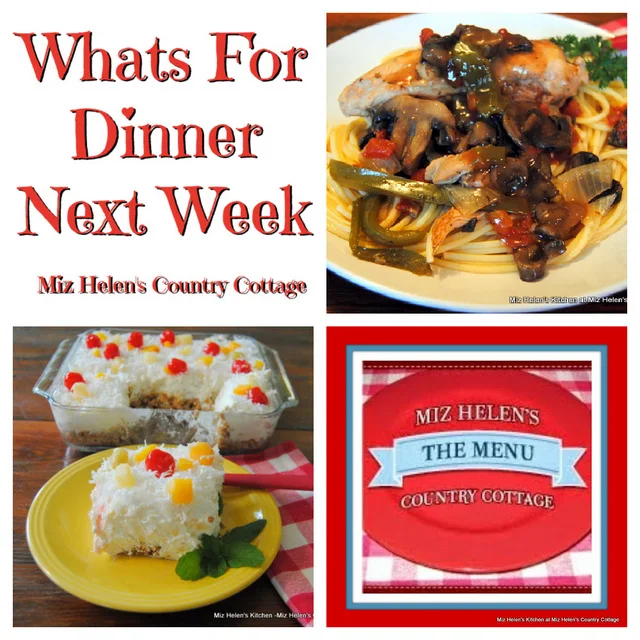 Whats For Dinner Next Week, at Miz Helen's Country Cottage