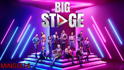 Live Streaming Big Stage 2019 Minggu 6