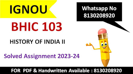 Bhic 103 solved assignment 2023 24 pdf; ic 103 solved assignment 2023 24 ignou; ic 103 solved assignment 2023 24 download