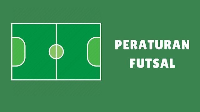 Peraturan Futsal Terbaru 2019, Singkat dan Lengkap