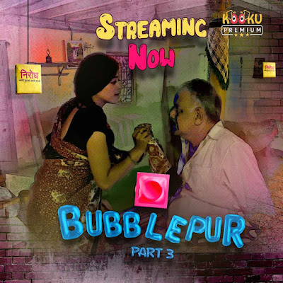 BubblePur Part 3 Web Series