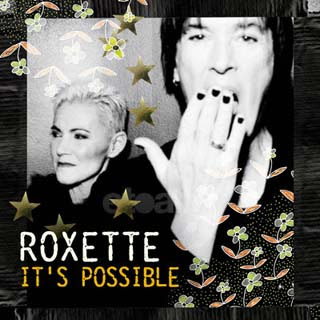 Roxette – It’s Possible Lyrics | Letras | Lirik | Tekst | Text | Testo | Paroles - Source: musicjuzz.blogspot.com