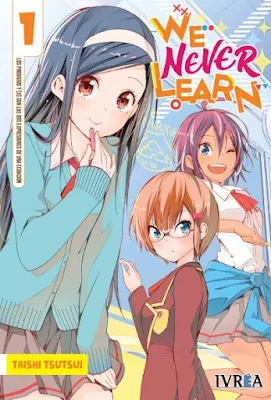 Manga: Reseña de "We Never Learn" Vol 1 y 2 de Taishi Tsutsui - Editorial Ivrea