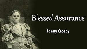 Blessed Assurance by Fanny Crosby