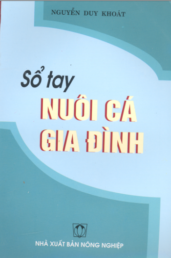 Sổ tay nuôi cá gia đình - KS. Nguyễn Duy Khoát