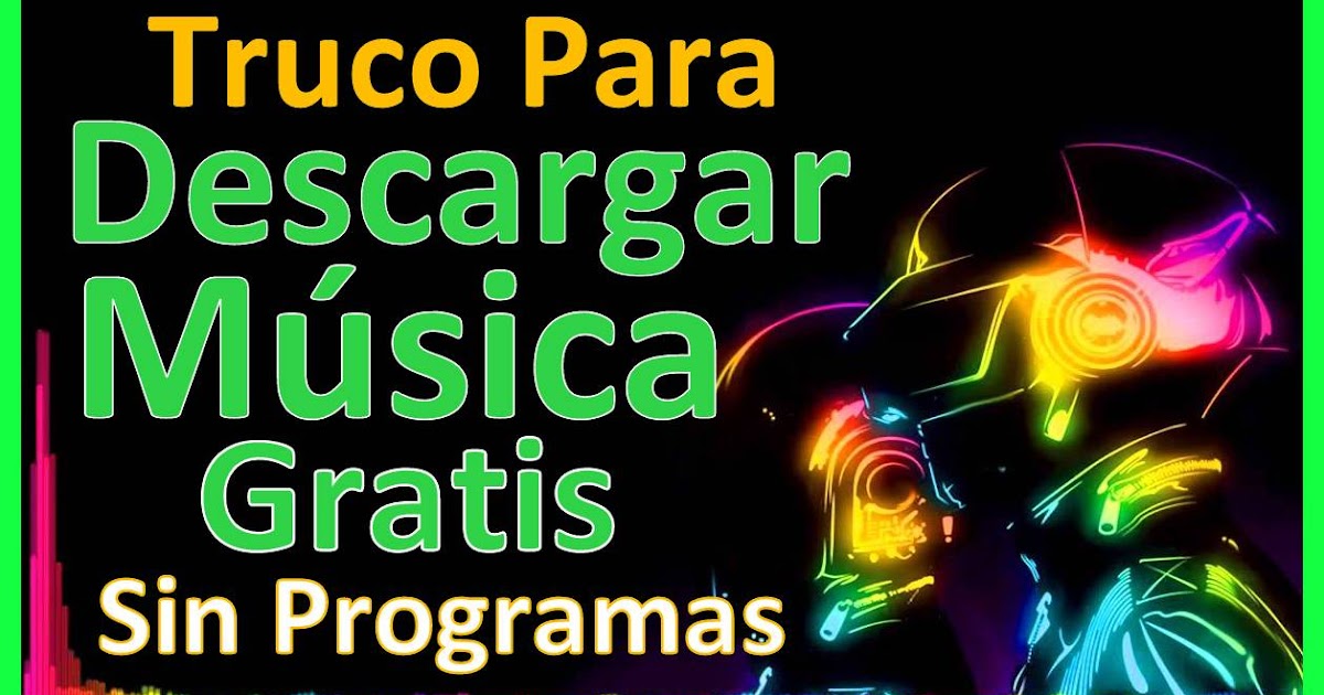 Descargador De Musica Mp3 Gratis Online Sin Programas 