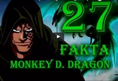 27 Fakta Menarik Tentang Monkey D. Dragon