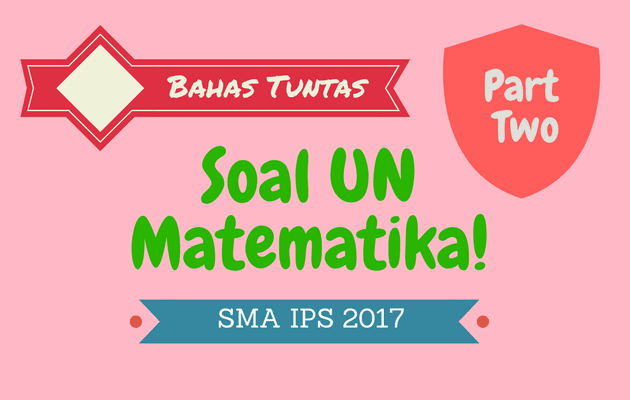 Pembahasan Soal UN Matematika SMA IPS No. 6 - 10