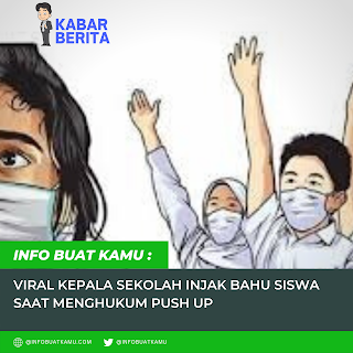 Viral Kepala Sekolah Injak Bahu Siswa Saat Menghukum Push Up