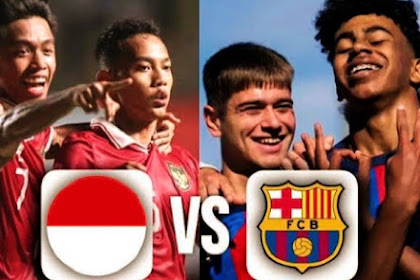 Timnas Indonesia U 17  VS  Barcelona U 17  Tumbang 0-3 dari Barcelona dalam Laga Uji Coba