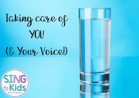 Taking Care of Your Voice: Elementary Music Edition, Vocal health tips for the music teacher