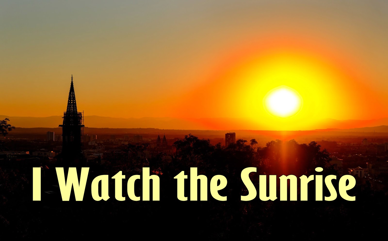 I Watch the Sunrise | GodSongs.net
