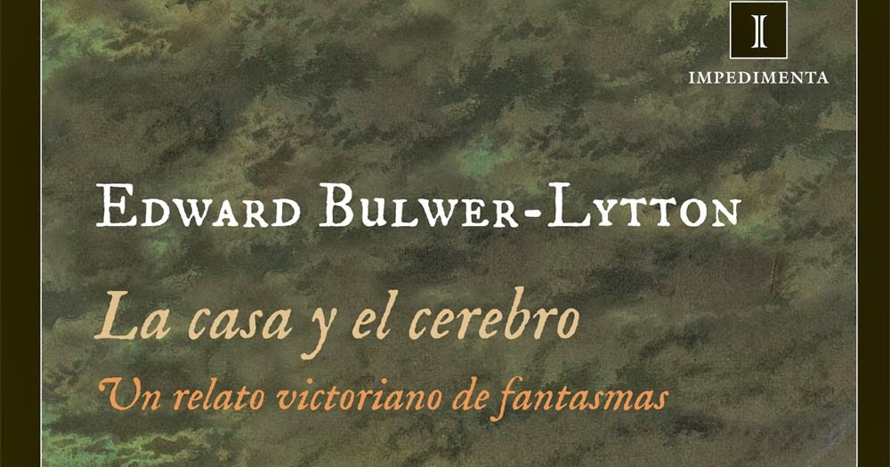 Resultado de imagen de edward bulwer lytton la casa y el cerebro pdf