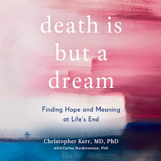 Death Is But a Dream - Finding Hope and Meaning at Life's End by Christopher Kerr audiobook cover