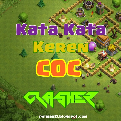  Kata Kata  COC Keren  Terbaru Pelajar21