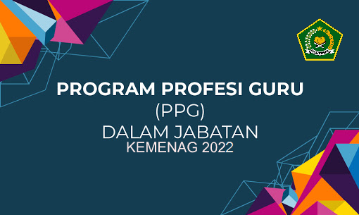 Berikut Cara Dan Syarat Mutlak Daftar PPG Kemenag Tahun 2022