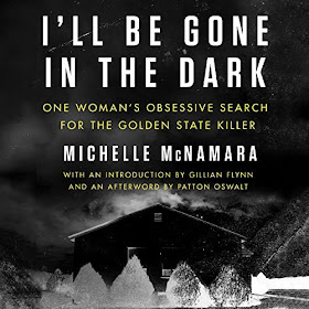 Review: I'll Be Gone in the Dark by Michelle McNamara