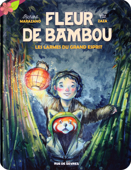 Fleur de Bambou - Les larmes du grand esprit de Richard Marazano et Cat Zaza - Rue de Sèvres