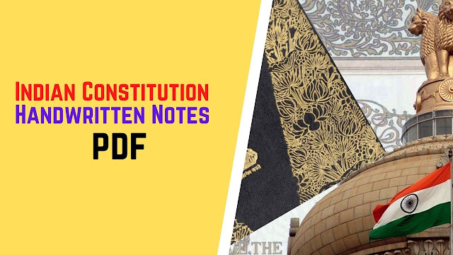 Indian Constitution Handwritten Notes