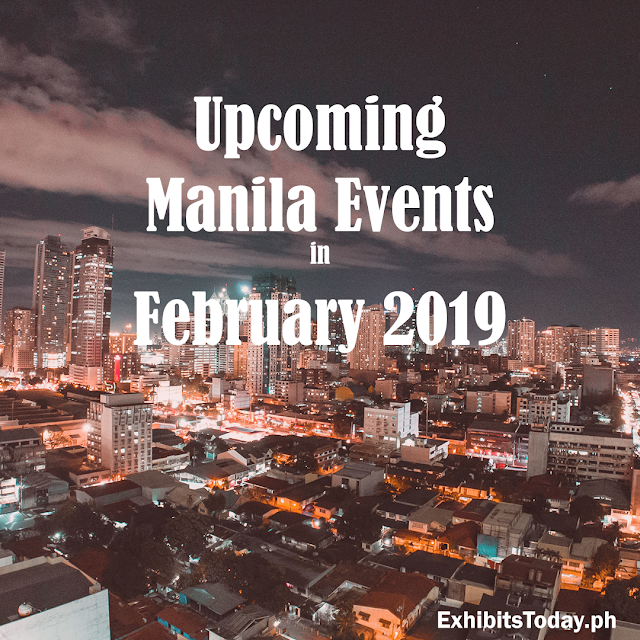 Upcoming Manila Events in February 2019