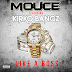 [New Music] Mouce @Moucetrap- Like a Boss (Feat. Kirko Bangz) #DigitalDope #AudioKrack