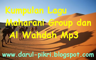 Kumpulan Lagu Maharani Group dan Al Wahdah Mp3