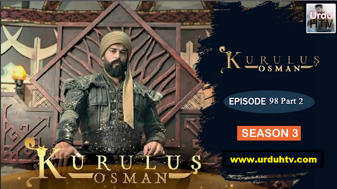 Kurulus Osman Season 3 Episode 98 Part 2 in Urdu  Dubbing
