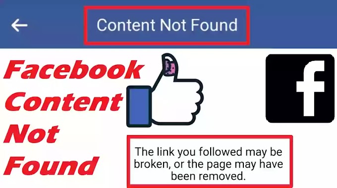 Facebook Content Not Found The Link You Followed May Be Broken Problem Solved