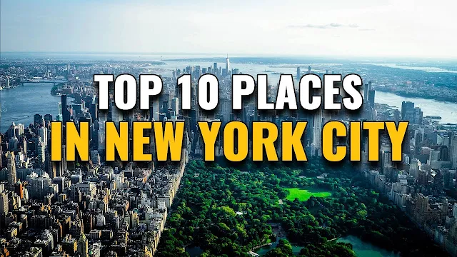 top 10 places to travel to New York