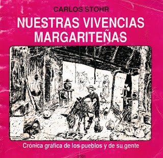 Carlos Stohr - Nuestras Vivencias Margariteñas