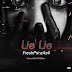 Music Download: Fresh Prinz (4X4) - 'LIE LIE' (Prod. by M.O.G)