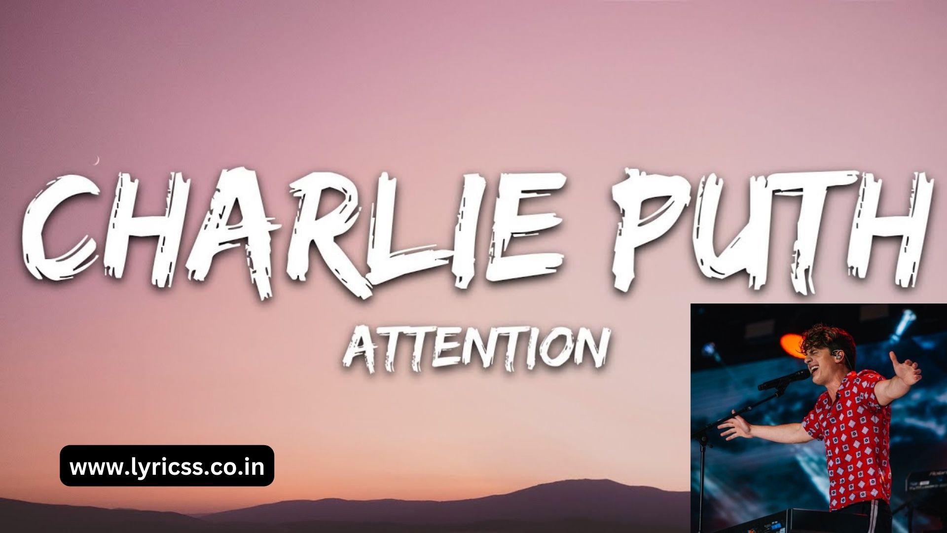 CHARLIE PUTH ATTENTION LYRICS | Charlie Puth Net Worth