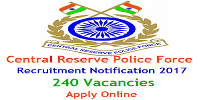 CRPF Recruitment 2017 for 240 SI ASI & CT posts