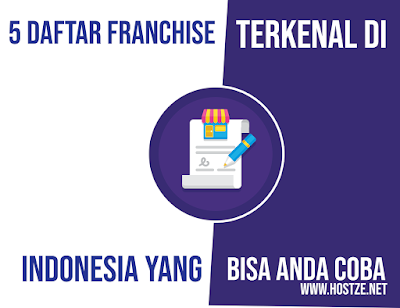 5 Daftar Franchise Terkenal di Indonesia yang Bisa Anda Coba - hostze.net