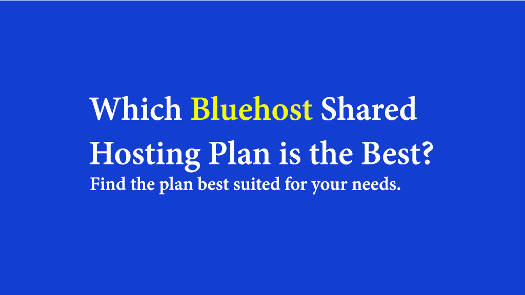 Bluehost Hosting Packages: Which Package Is Best for You