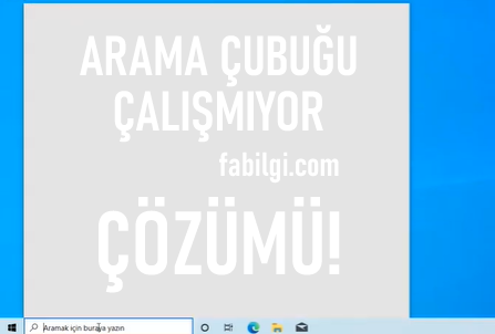 Windows 10 Arama Çubuğu Çalışmıyor Yazı Yazılmıyor Çözümü