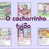 PRÉ-LIVRO  O CACHORRINHO FUJÃO NO JEITO DE IMPRIMIR