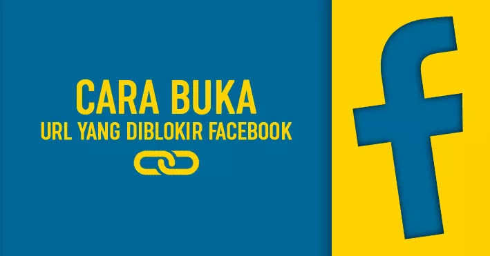 Cara Buka Alamat Blog Yang Diblokir Facebook