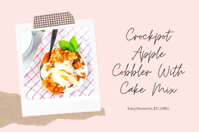 Crockpot Apple Cobbler With Cake Mix