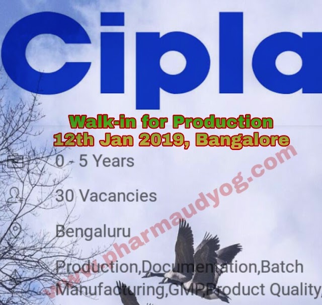 Cipla | Walk-In for Production | Freshers & Experienced | 12th Jan 2010 | Bangalore