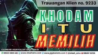 KHODAM ITU MEMILIH