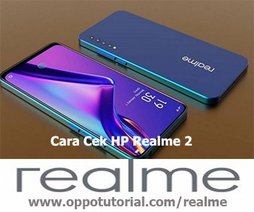 Cara Cek HP Realme 2